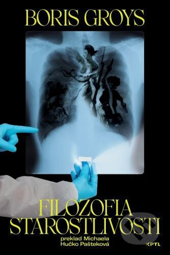 Filozofia starostlivosti - Boris Groys