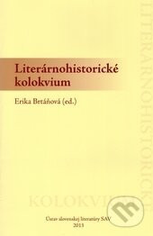 Literárnohistorické kolokvium - Erika Brtáňová