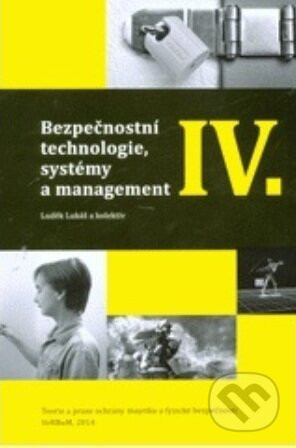 Bezpečnostní technologie, systémy a management IV. - Lukáš Luděk