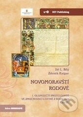 Novomoravští rodové. I. olomoučtí protestanté ve zmocňovací listině z roku 1610. Část III. - Jiří L. Bílý, Zdeněk Kašpar