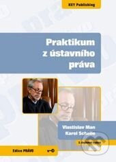 Praktikum z ústavního práva - 5. vydání - Vlastislav Man, Karel Schelle
