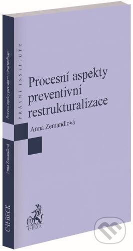 Procesní aspekty preventivní restrukturalizace - Anna Zemandlová
