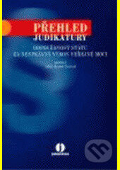 Přehled judikatury ve věcech odpovědnosti státu za nesprávný výkon veřejné moci - Radek Ondruš