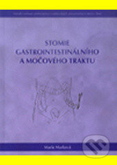 Stomie gastrointestinálního a močového traktu - Marie Marková