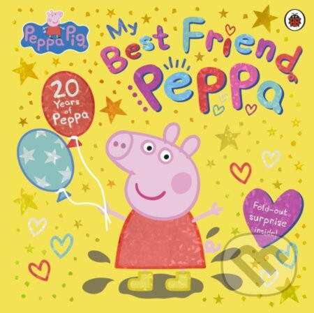 Peppa Pig: My Best Friend Peppa: 20th Anniversary Picture Book - Peppa Pig