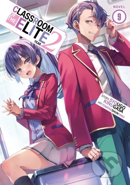 Classroom of the Elite: Year 2 (Light Novel) Vol. 9 - Syougo Kinugasa