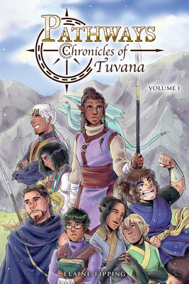 Pathways: Chronicles of Tuvana Volume 1 (Tipping Elaine)(Paperback)