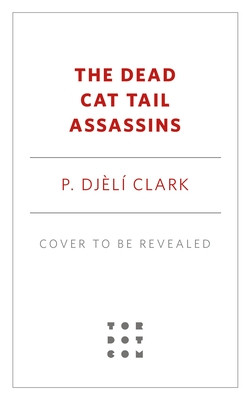 The Dead Cat Tail Assassins (Clark P. Djl)(Pevná vazba)