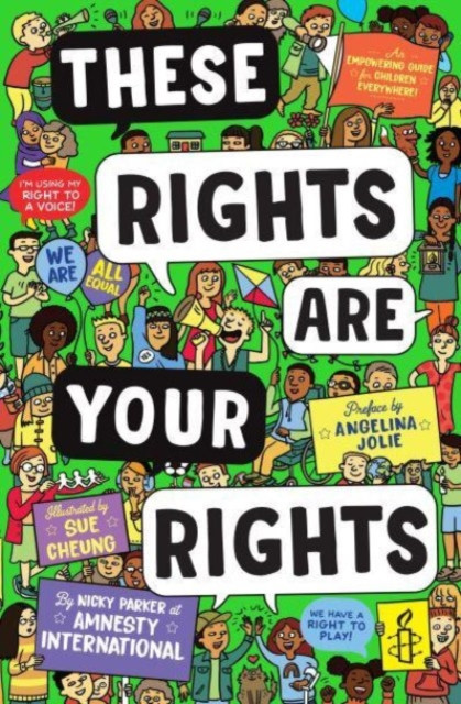 These Rights are Your Rights - An empowering guide for children everywhere from Amnesty International (Amnesty International)(Paperback / softback)