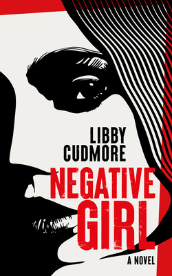 Negative Girl (Cudmore Libby)(Paperback)