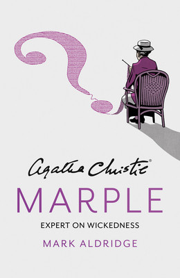 Agatha Christie's Marple: Expert on Wickedness (Aldridge Mark)(Pevná vazba)