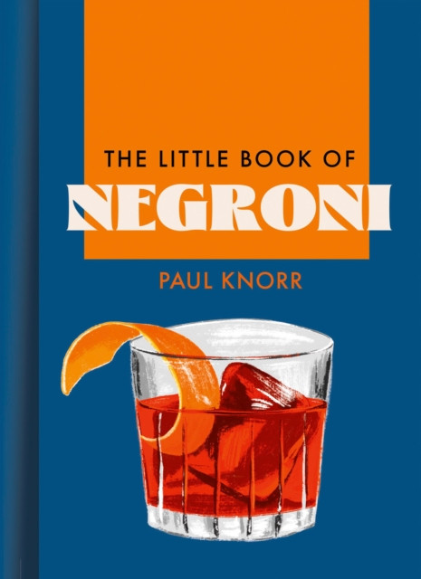 Little Book of Negroni (Knorr Paul)(Pevná vazba)