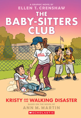 Kristy and the Walking Disaster: A Graphic Novel (the Baby-Sitters Club #16) (Martin Ann M.)(Paperback)