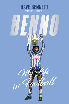 Benno: My Life in Football (Bennett Dave)(Pevná vazba)