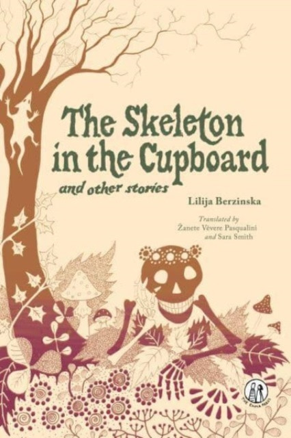 Skeleton in the Cupboard - and other stories (Berzinska Lilija)(Paperback / softback)