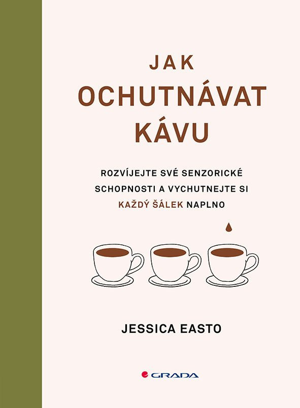Kniha: Jak ochutnávat kávu od Easto Jessica