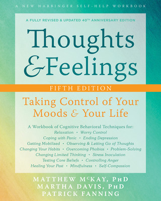 Thoughts and Feelings: Taking Control of Your Moods and Your Life (McKay Matthew)(Paperback)