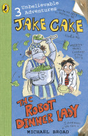 Jake Cake: The Robot Dinner Lady (Broad Michael)(Paperback / softback)