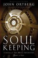 Soul Keeping - Caring For the Most Important Part of You (Ortberg John)(Paperback / softback)
