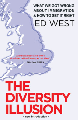 The Diversity Illusion: What We Got Wrong about Immigration and How to Set It Right (West Ed)(Paperback)