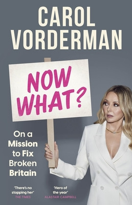 Now What? - On a Mission to Fix Broken Britain (Vorderman Carol)(Pevná vazba)