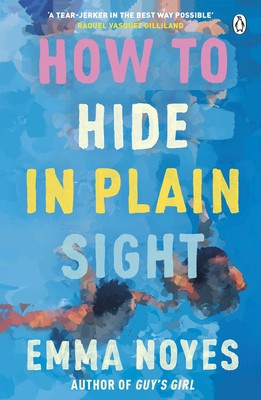 How to Hide in Plain Sight (Noyes Emma)(Paperback / softback)