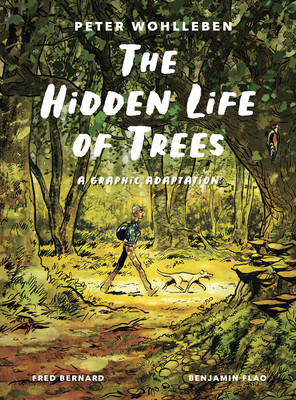 The Hidden Life of Trees: A Graphic Adaptation: (Of the International Bestseller) (Wohlleben Peter)(Pevná vazba)