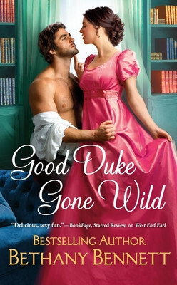 Good Duke Gone Wild (Bennett Bethany)(Mass Market Paperbound)
