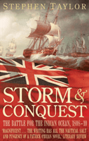 Storm and Conquest - The Battle for the Indian Ocean, 1808-10 (Taylor Stephen)(Paperback / softback)