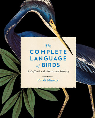 The Complete Language of Birds: A Definitive and Illustrated History (Minetor Randi)(Pevná vazba)
