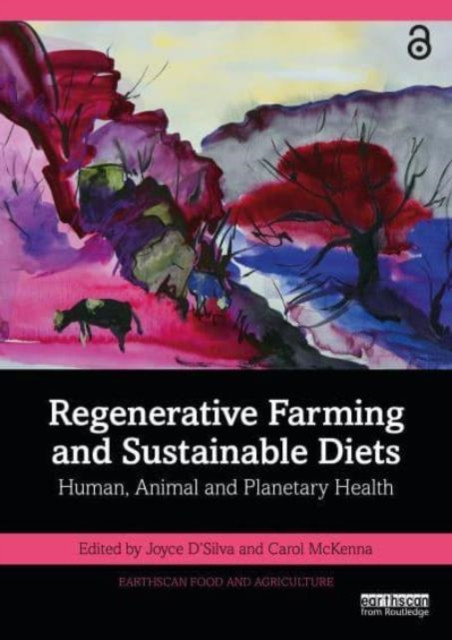 Regenerative Farming and Sustainable Diets: Human, Animal and Planetary Health (D'Silva Joyce)(Paperback)