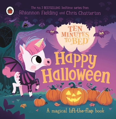 Ten Minutes to Bed: Happy Halloween! - A magical lift-the-flap book (Ladybird)(Board book)