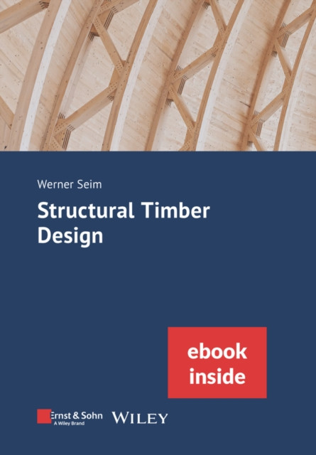 Structural Timber Design, eBundle (Seim Werner (University of Kassel's Institute of Structural Engineering))(Paperback / softback)