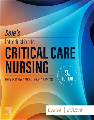Sole's Introduction to Critical Care Nursing (Makic Mary Beth Flynn)(Paperback)