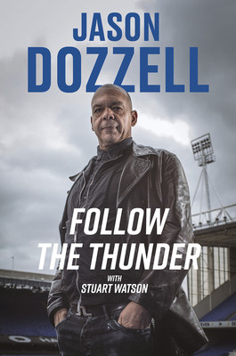Follow the Thunder: Jason Dozzell, My Story (Dozzell Jason)(Pevná vazba)