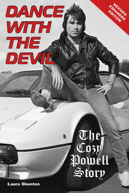 Dance With The Devil - The Cozy Powell Story - Revised Expanded Edition (Shenton Laura)(Paperback / softback)