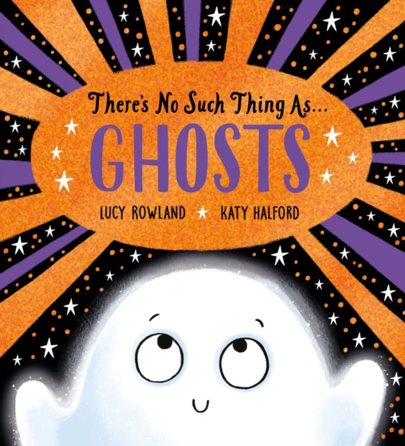 There's No Such Thing as Ghosts (PB) (Rowland Lucy)(Paperback / softback)