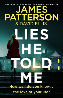 Lies He Told Me (Patterson James)(Pevná vazba)