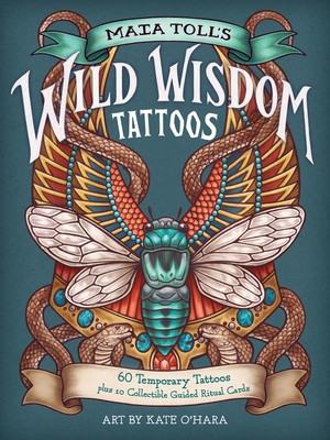 Maia Toll's Wild Wisdom Tattoos: 60 Temporary Tattoos Plus 10 Collectible Guided-Ritual Cards (Toll Maia)(Paperback)