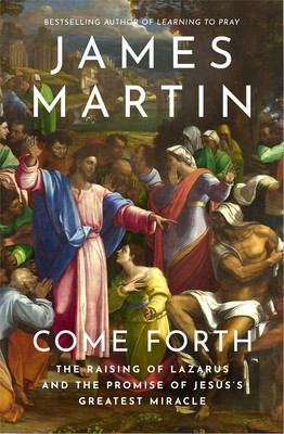 Come Forth - The Raising of Lazarus and the Promise of Jesuss Greatest Miracle (Martin James)(Paperback / softback)