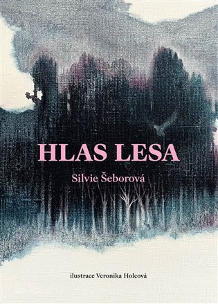 Hlas lesa - Silvie Šeborová