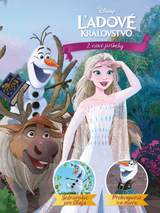 Ľadové kráľovstvo - 2 nové príbehy - Jednorožec pre Olafa, Prekvapenie na mieru - kolektiv autorů - e-kniha