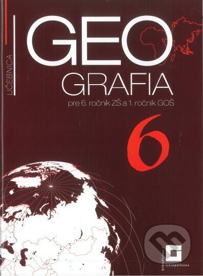 Geografia 6 - učebnica - Gabriela Markusová, Patrik Bubelíny