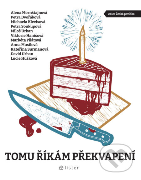 Tomu říkám překvapení - Miloš Urban, Petra Soukupová, Petra Dvořáková, Alena Mornštajnová, Michaela Klevisová