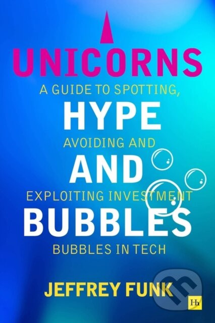 Unicorns Hype & Bubbles - Jeffrey Funk