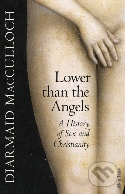 Lower than the Angels - Diarmaid MacCulloch