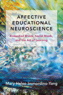 Emotions, Learning, and the Brain: Exploring the Educational Implications of Affective Neuroscience (Immordino-Yang Mary Helen)(Pevná vazba)