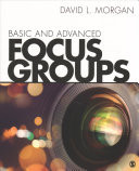 Basic and Advanced Focus Groups (Morgan David L.)(Paperback)