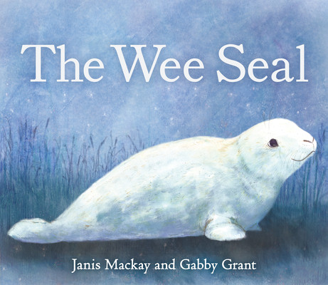 The Wee Seal (MacKay Janis)(Paperback)