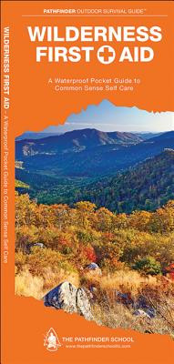 Wilderness First Aid: A Waterproof Folding Guide to Common Sense Self Care (Canterbury Dave)(Folded)